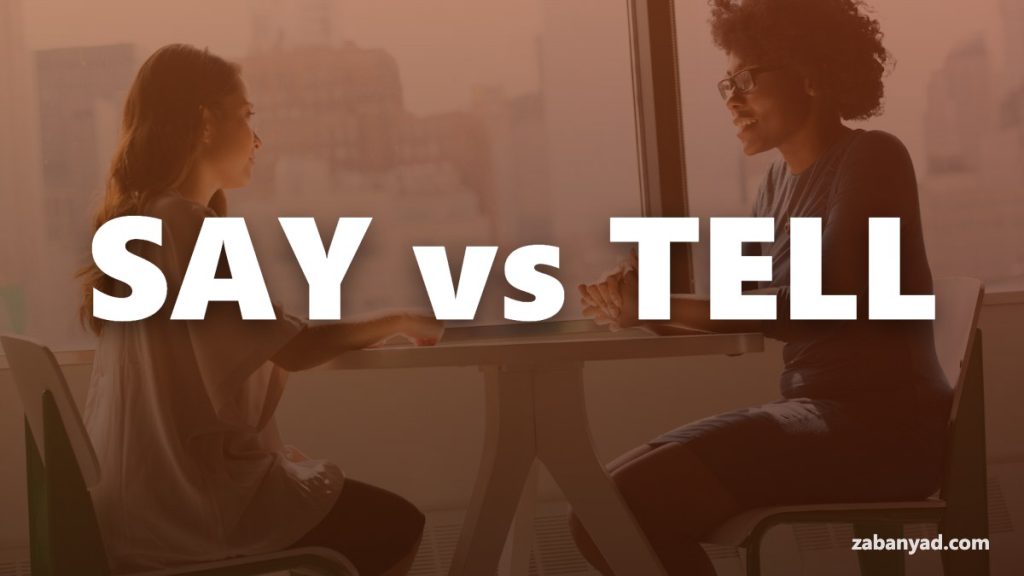 وبلاگ زبانیاد 8 تفاوت Say و Tell در انگلیسی چیست؟